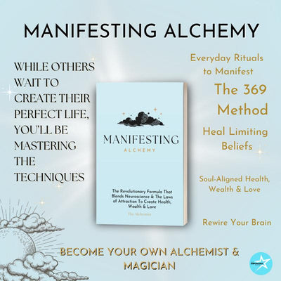Manifesting Alchemy: The Revolutionary Formula that Blends Neuroscience & the Laws of Attraction to Create Health, Wealth & Love