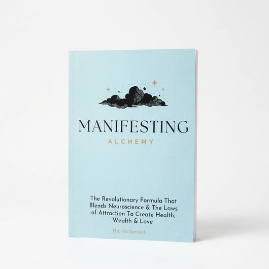 Manifesting Alchemy: The Revolutionary Formula that Blends Neuroscience & the Laws of Attraction to Create Health, Wealth & Love